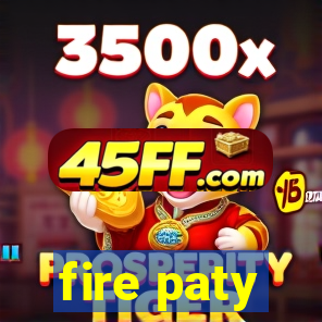 fire paty